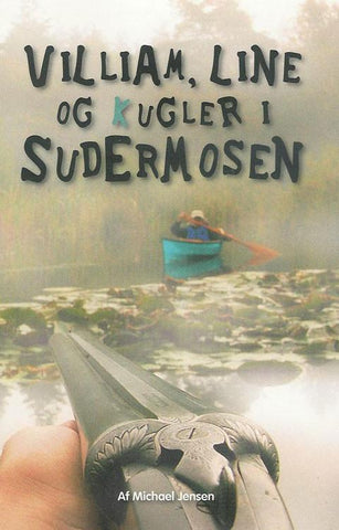 Villiam, Line og kugler i Sudermosen